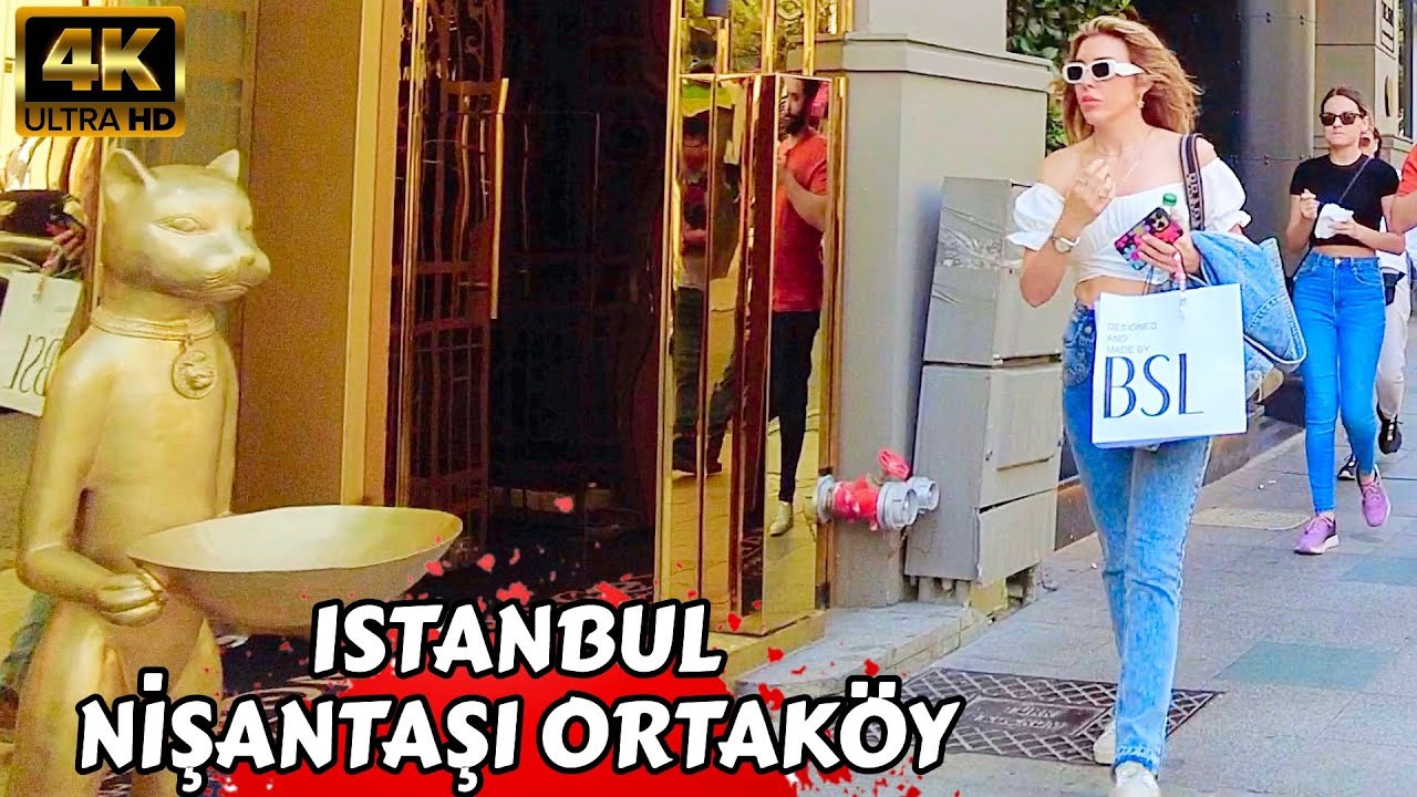 Nisantasi Luxury Shopping district Ortakoy Istanbul 2023 Turkey Walking Tour Tourist Guide 4k 60fps